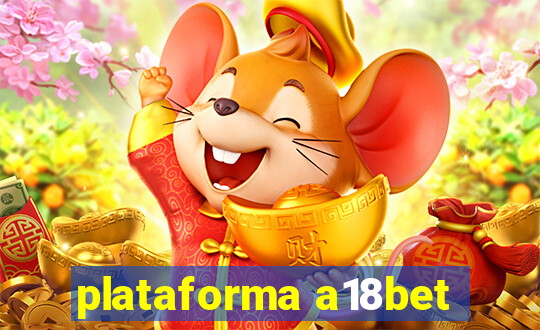 plataforma a18bet